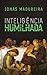 Inteligência humilhada