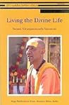 Living the divine life [Paperback] [Aug 01, 2012] Swami Niranjanananda Saraswati