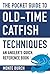 The Pocket Guide to Old-Time Catfish Techniques: An Angler's Quick Reference Book (Skyhorse Pocket Guides)