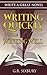 Writing Quickly While Writing Well by G.R. Sixbury