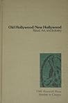 Old Hollywood / New Hollywood: Ritual, Art, and Industry