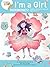 I’m a Girl, Hormones! (For Ages 10 and Older): Anatomy For Kids Book Explains To Older Girls How Hormones Are Changing Their Body (I'm a Girl)