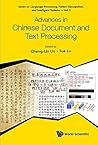 Advances In Chinese Document And Text Processing (Series On Language Processing, Pattern Recognition, And Intelligent Systems Book 2) Advances In Chinese Document And Text Processing (Series On Language Processing, Pattern Recognition, And Intelligent Systems Book 2)