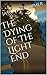 The Dying of The Light End