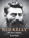 Ned Kelly: The Iron Outlaw