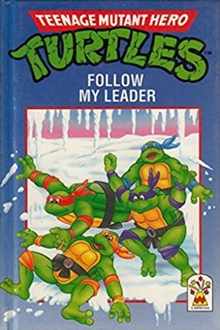 Follow My Leader (Teenage Mutant Hero Turtles, #4)