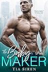 The Baby Maker (A Romance Compilation) The Baby Maker (A Romance Compilation)