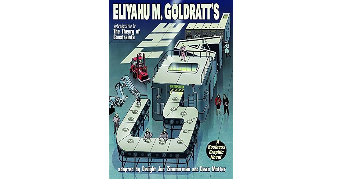 The Goal A Business Graphic Novel by Eliyahu M. Goldratt