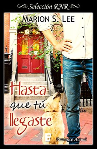 Hasta que tú llegaste (Entonces tú #1)