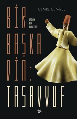 Bir Başka Din: Tasavvuf (Paperback)