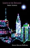 Lights in the Distance: Short Stories Lights in the Distance: Short Stories