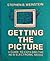 Getting the Picture: A Guid...