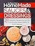 Homemade sauces and dressin...