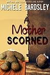 A Mother Scorned