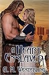 A Heart Enslaved