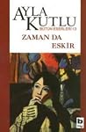 Zaman da Eskir Zaman da Eskir