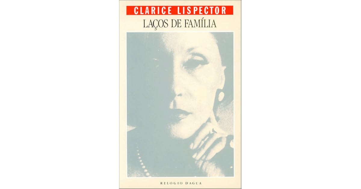 Laços de família contos by Clarice Lispector Laços de família contos by Clarice Lispector