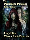 The Persephane Pendrake Chronicles-Three-Lapis Draconis: An Action & Adventure - Fantasy & Magic Story