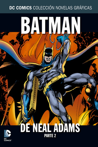 Batman de Neal Adams, Parte 2 de 2 (DC Comics: Colección Novelas Gráficas, Especial #2)