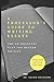 A Professor's Guide to Writing Essays: The No-Nonsense Plan for Better Writing