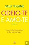 Odeio-te e Amo-te by Sally  Thorne