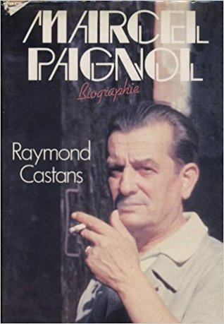 Marcel Pagnol. Biographie. (Unknown Binding)