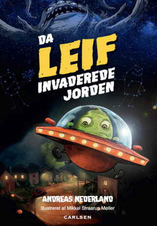 Da Leif invaderede Jorden (Leif, #1)
