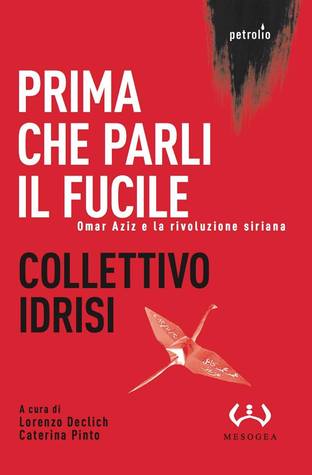Prima che parli il fucile - Omar Aziz e la rivoluzione siriana (Paperback)