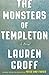 The Monsters of Templeton by Lauren Groff