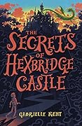 The Secrets of Hexbridge Castle