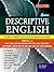 DESCRIPTIVE ENGLISH: (For All Competitive Examinations)