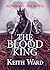 The Blood King (Red Proxy #1)