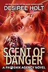 Scent of Danger (Phoenix Agency, #3)
