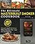 Masterbuilt Smoker Cookbook: The Ultimate Masterbuilt Smoker Cookbook - Simple and Delicious BBQ Recipes for Your Whole Family