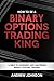 How To Be A Binary Options ...