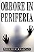 Orrore in Periferia