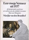 Een vroege Vermeer uit 1937: achtergronden van leven en werken van de schilder/vervalser Han van Meegeren