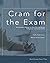 CRAM FOR THE EXAM: YOUR GUI...