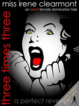 Three Times Three: A Woman's Perfect Revenge (Kindle Edition)
