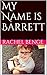 My Name is Barrett