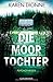Die Moortochter