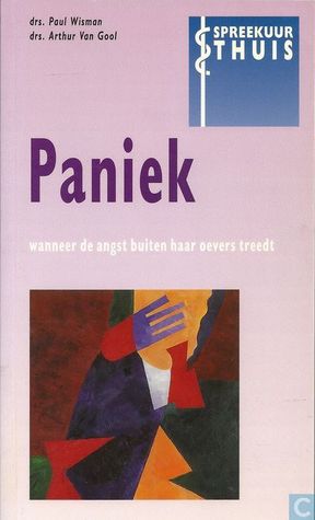 Paniek: wanneer angst buiten haar oevers treedt (Paperback)