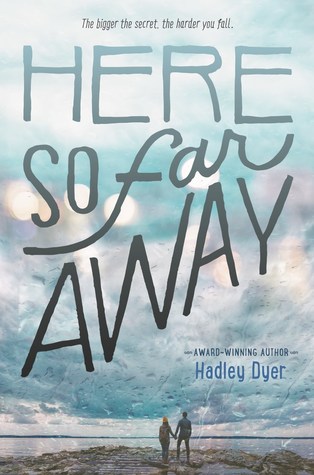 Here So Far Away: A Gut-Wrenching Young Adult Debut About Senior Year, Secret Love, and Depression