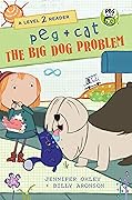 Peg + Cat: The Big Dog Problem: A Level 2 Reader