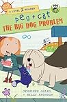 Peg + Cat: The Big Dog Problem: A Level 2 Reader