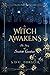 A Witch Awakens: The Story ...