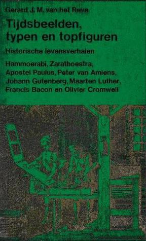 Tijdsbeelden, typen en topfiguren: Historische levensverhalen (Unknown Binding)