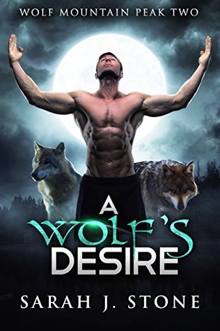 A Wolf's Desire (Wolf Mountain Peak #2)