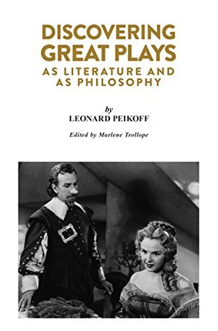 Discovering Great Plays: As Literature and as Philosophy (Kindle Edition)