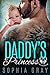 Daddy's Princess by Sophia Gray